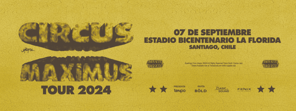 Circus Maximus Tour 2024 Travis Scott 7 de Septiembre en Chile.