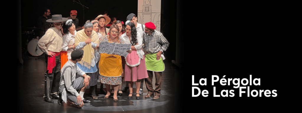 Una de las clásicas obras de teatro, "La Pérgola De Las Flores"